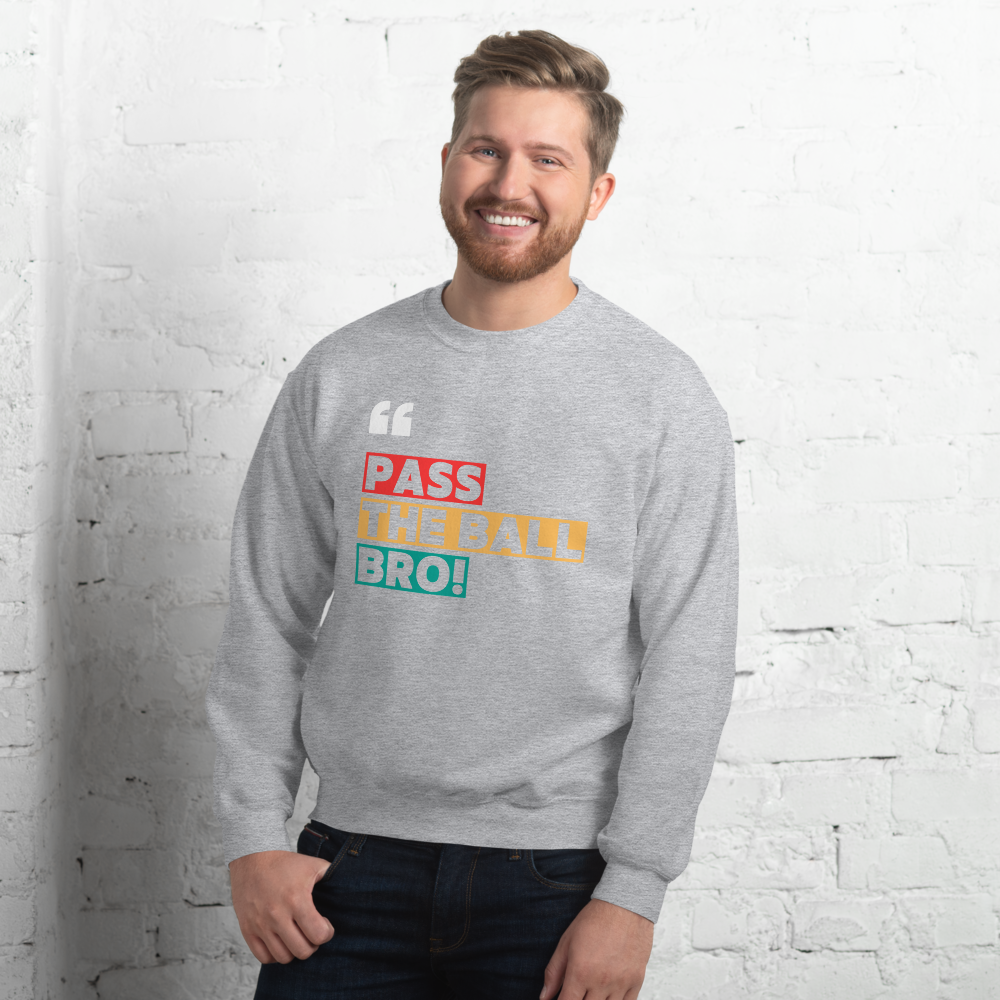 Pass The Ball Bro! - Premium Sweatshirt